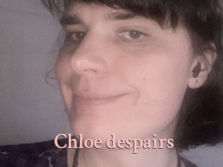 Chloe_despairs