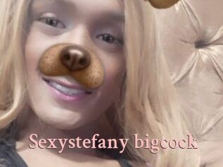 Sexystefany_bigcock