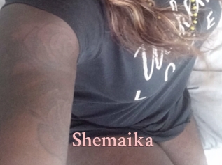 Shemaika