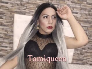 Tamiqueen