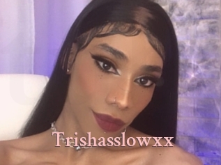 Trishasslowxx